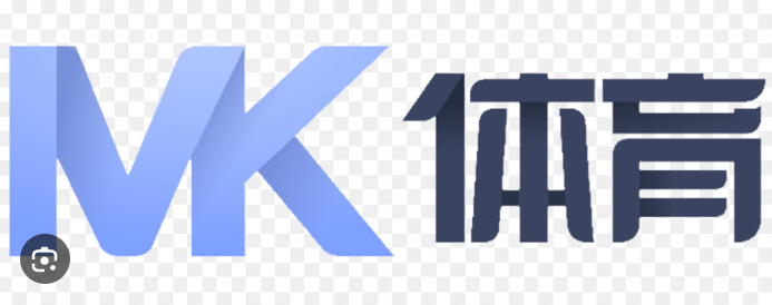 MK体育 (中国)官方网站 - MK SPORTS